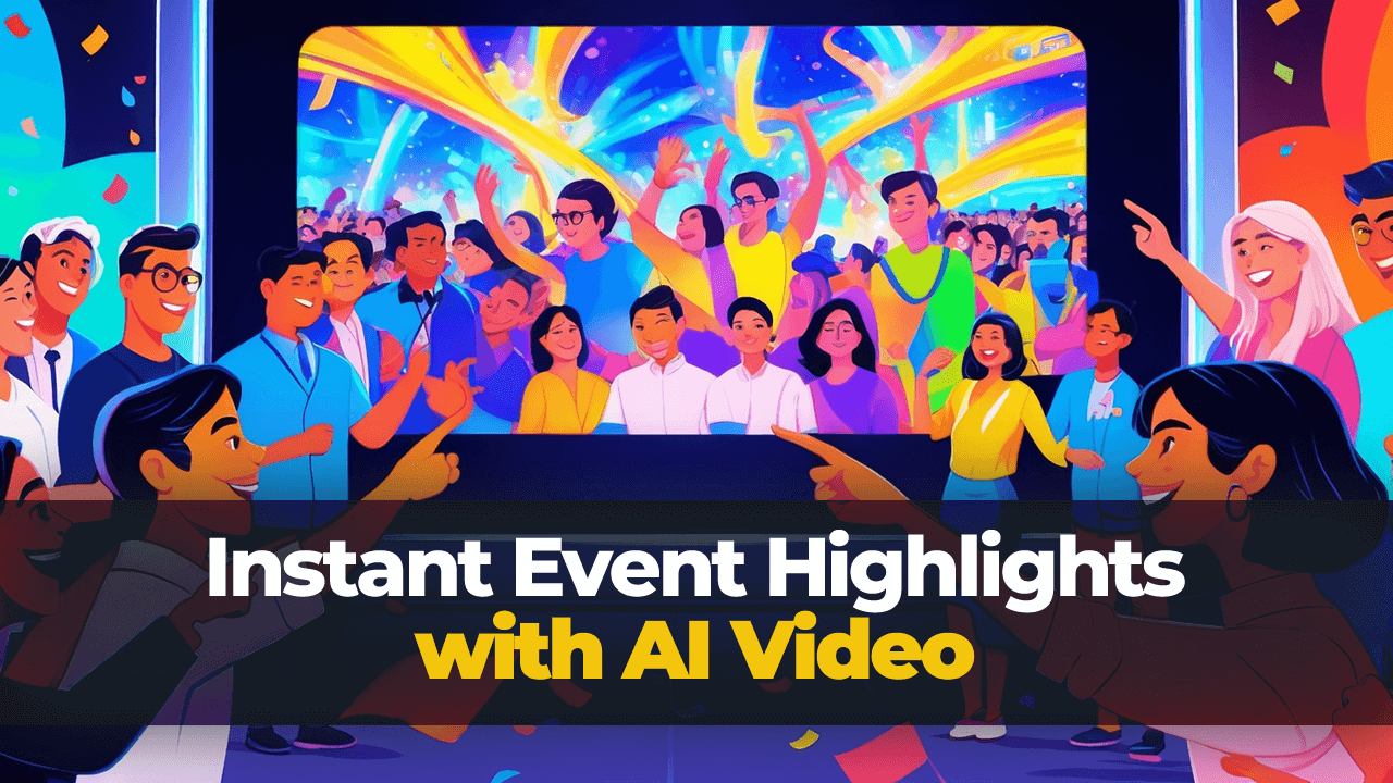 Instantly Create Event Highlights with AI-Powered Videos