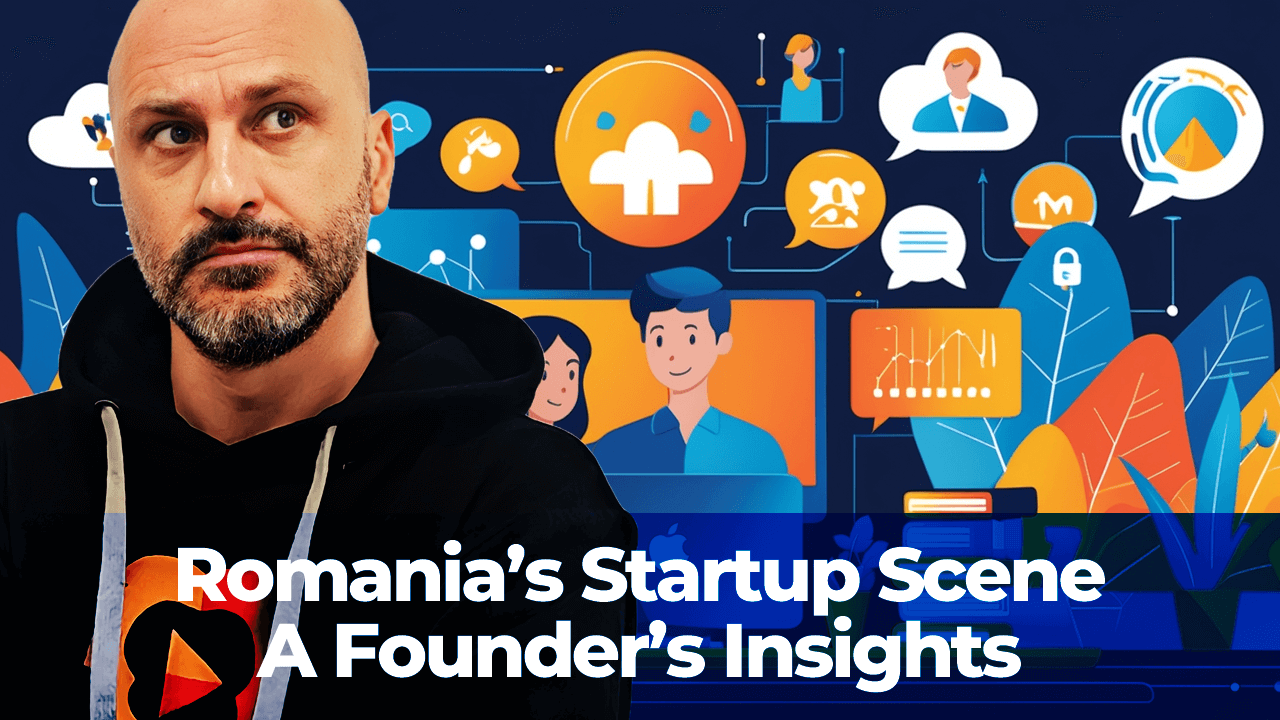 Insights on Romania's Startup Ecosystem from a Founder